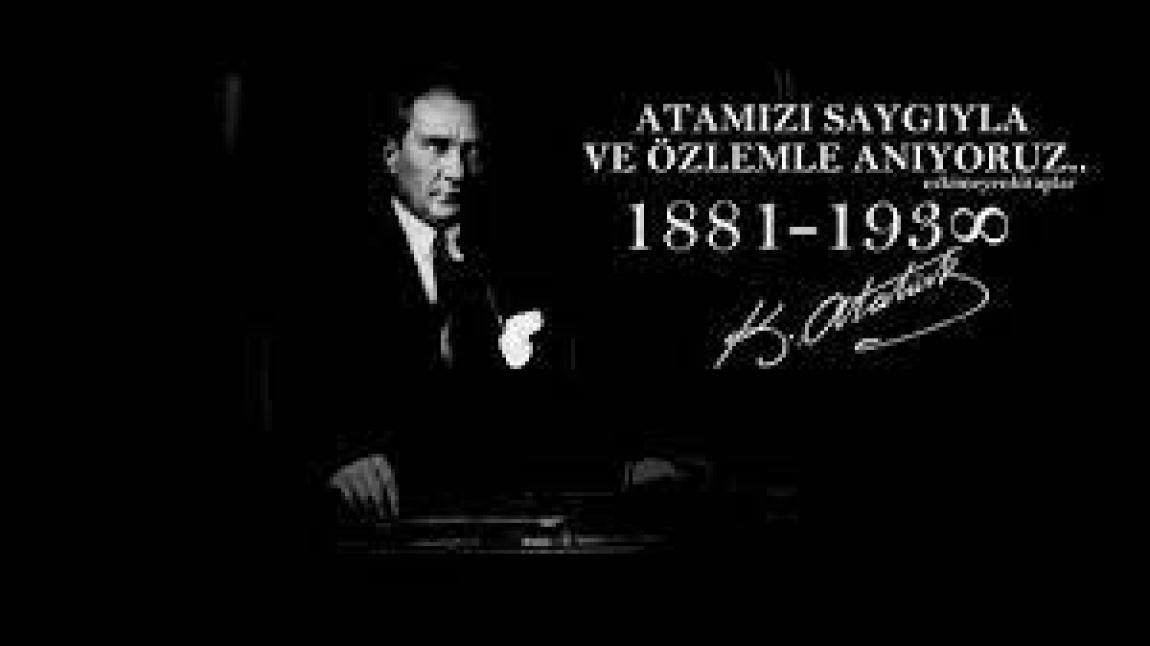 Önderimiz Gazi Mustafa Kemal ATATÜRK'ü ölüm yıldönümünde saygı, sevgi ve özlemle anıyoruz.